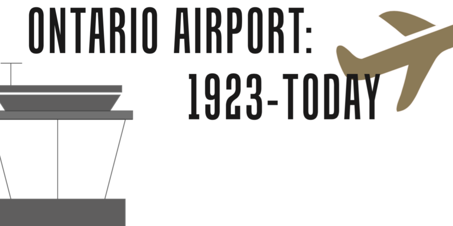 Inland Empire Outlook: Ontario Airport, 1923 -Today